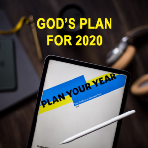 God’s Plan for 2020